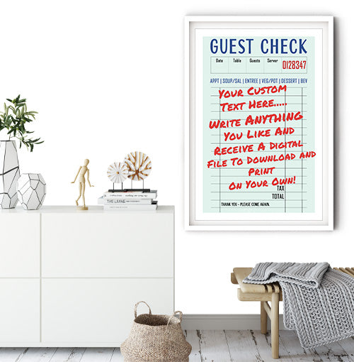 Trendy wall art featuring a customizable guest check. Add your own text to the guest check art.